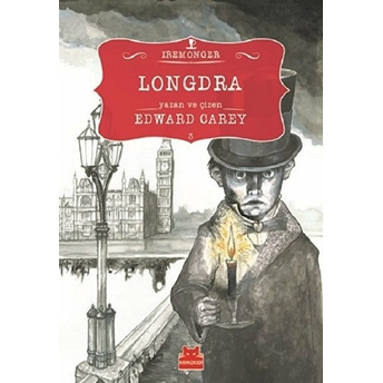 Longdra 3. Kitap Edward Carey