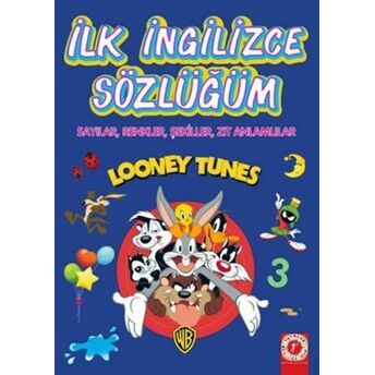 Looney Tunes - Ilk Ingilizce Sözlüğüm Kolektif