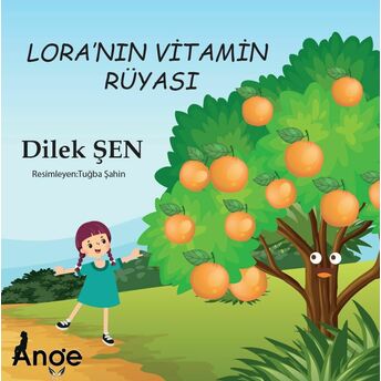 Lora’nın Vitamin Rüyası Dilek Şen