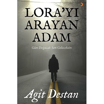 Lora’yı Arayan Adam