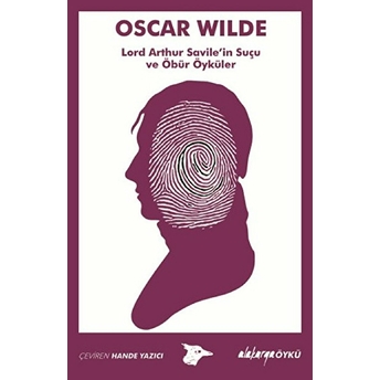 Lord Arthur Savile'In Suçu Ve Öbür Öyküler Oscar Wilde