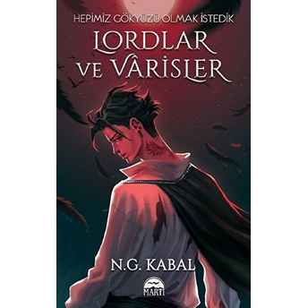 Lordlar Ve Varisler - Hepimiz Gökyüzü Olmak Istedik (Kırmızı Şömiz) N.g. Kabal