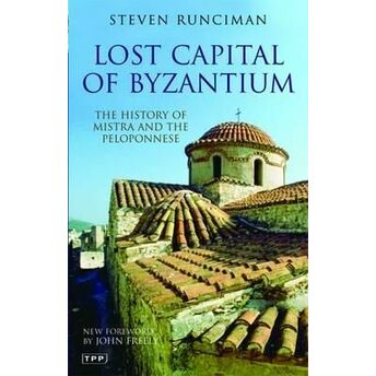 Lost Capital Of Byzantium Steven Runciman