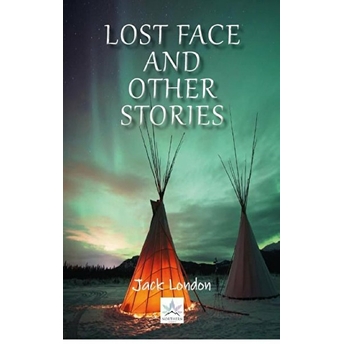 Lost Face And Other Stories - Jack London - Jack London