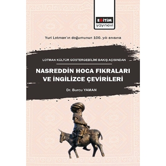 Lotman Kültür Göstergebilimi Bakış Açısından Nasreddin Hoca Fıkraları Ve Ingilizce Çevirileri