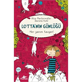 Lotta'nın Günlüğü 1 - Her Yanım Tavşan! (Ciltli) Alice Pantermüller