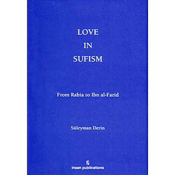 Love In Sufism: From Rabia To Ibn Al-Farid