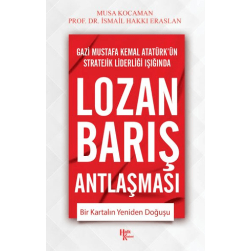 Lozan Barış Antlaşması Ismail Hakkı Eraslan