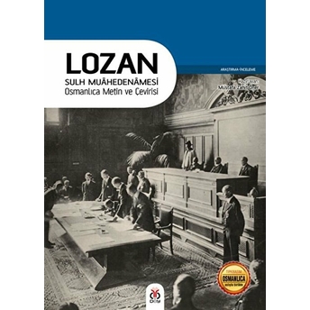 Lozan Sulh Muâhedenâmesi Osmanlıca Metin Ve Çevirisi Kolektif