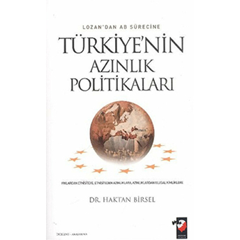 Lozan'dan Ab Sürecine Türkiye'nin Azınlık Politikaları Haktan Birsel