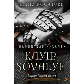 Luadun’dal Efsanesi: Kayıp Şövalye  - Deniz Kocatürk