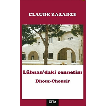 Lübnan'daki Cennetim Claude Zazadze