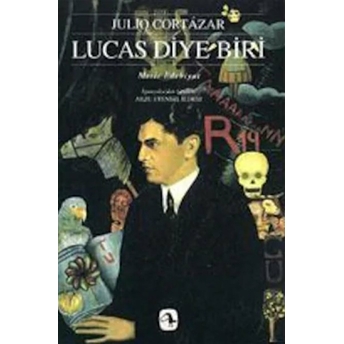 Lucas Diye Biri Julio Cortazar