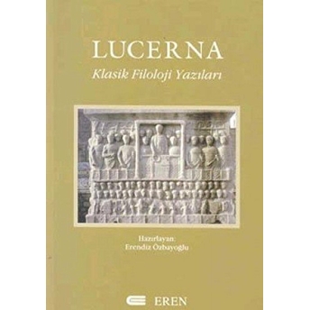 Lucerna Klasik Filoloji Yazıları Kolektif