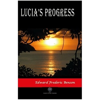 Lucia's Progress - Edward Frederic Benson