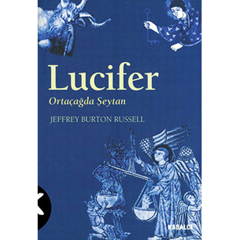 Lucifer Ortaçağda Şeytan Jeffrey Burton Russell