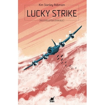 Lucky Strike Kim Stanley Robinson