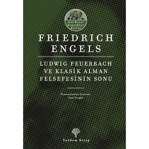 Ludwig Feuerbach Ve Klasik Alman Felsefesinin Sonu Friedrich Engels