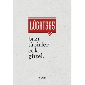 Lûgat 365 - Bazı Tabirler Çok Güzel Banu Ertuğrul,Onur Ertuğrul