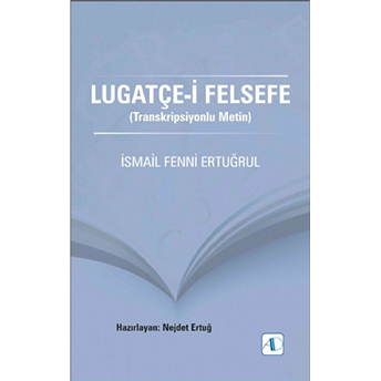 Lugatçe-I Felsefe Ismail Fenni Ertuğrul