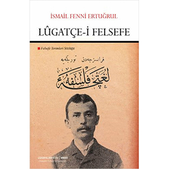 Lugatçe-I Felsefe Ismail Fenni Ertuğrul