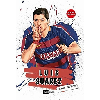 Luis Suarez Sedat Kaplan