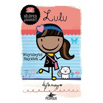 Lulu: Büyüleyici Hayatım / Nilüfer Çıkmazı Serisi Kyla May