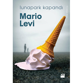 Lunapark Kapandı Mario Levi