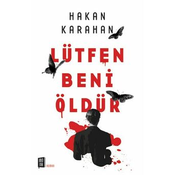 Lütfen Beni Öldür Hakan Karahan