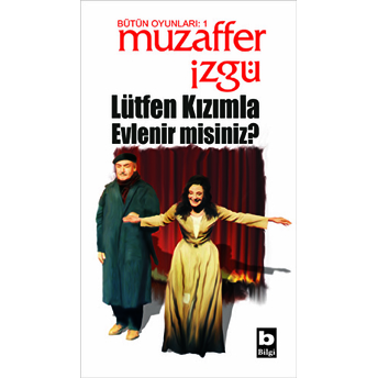 Lütfen Kızımla Evlenir Misiniz? Bütün Oyunları 1 Muzaffer Izgü