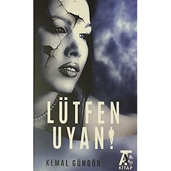 Lütfen Uyan Kemal Güngör