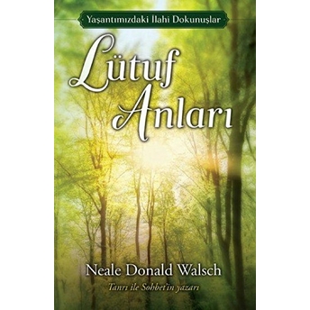 Lütuf Anları Neale Donald Walsch