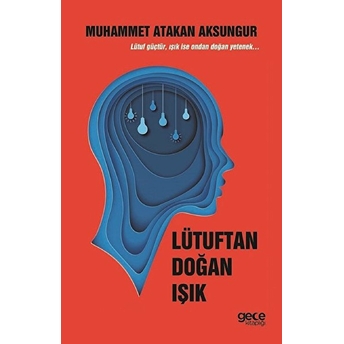 Lütuftan Doğan Işık Muhammet Atakan Aksungur