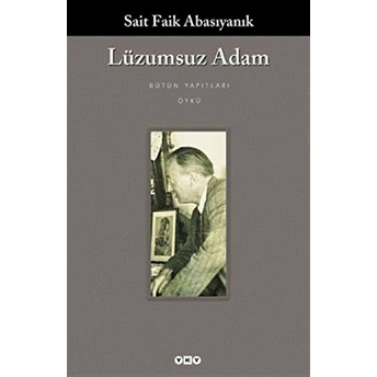 Lüzumsuz Adam Sait Faik Abasıyanık