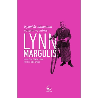 Lynn Margulis-Isyankar Bilimcinin Yaşamı Ve Mirası Lynn Margulis