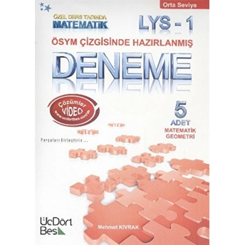 Lys-1 Ösym Çizgisinde Hazırlanmış Deneme Matematik - Geometri 5 Deneme - Orta Seviye Mehmet Kıvrak