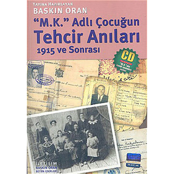 M.k. Adlı Çocuğun Tehcir Anıları Baskın Oran