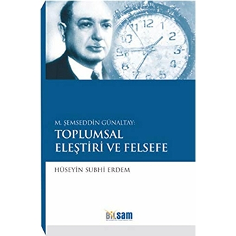 M. Şemseddin Günaltay: Toplumsal Eleştiri Ve Felsefe