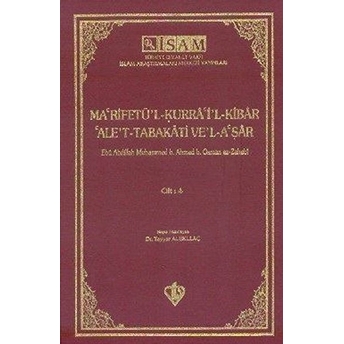 Ma'Rifetü'L Kurra'I'L Kibar'Ale'T Tabakati Ve'L-A'Şar - Cilt 1 Ebu Abdullah Muhammed B. Ahmed B. Osman Ez-Zehebi