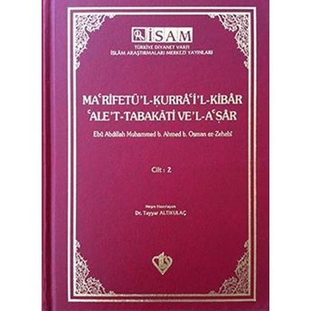 Ma'Rifetü'L Kurra'I'L Kibar'Ale'T Tabakati Ve'L-A'Şar - Cilt 2 Ebu Abdullah Muhammed B. Ahmed B. Osman Ez-Zehebi