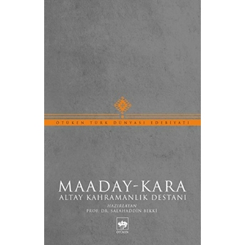 Maaday- Kara - Altay Kahramanlık Destanı Salahaddin Bekki