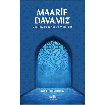 Maarif Davamız Osman Çakmak