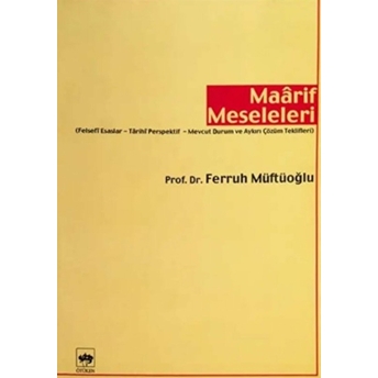 Maarif Meseleleri Ferruh Müftüoğlu