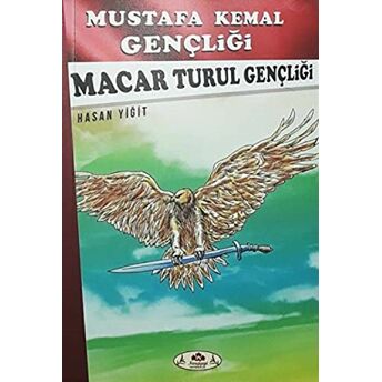 Macar Turul Gençliği - Mustafa Kemal Gençliği Hasan Yiğit