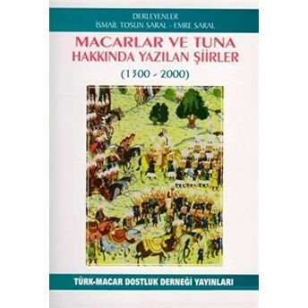 Macarlar Ve Tuna Hakkında Yazılan Şiirler (1300-2000) Emre Saral