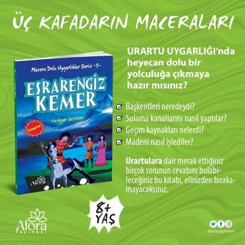 Macera Dolu Uygarlıklar - 5 Esrarengiz Kemer - Urartu S.yadigar Soydan