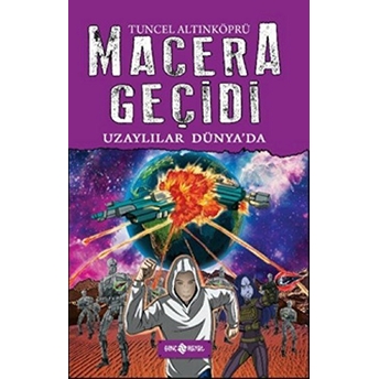 Macera Geçidi 11 - Uzaylılar Dünya'da Tuncel Altınköprü