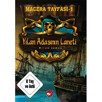 Macera Tayfası 1: Yılan Adasının Laneti Brian James