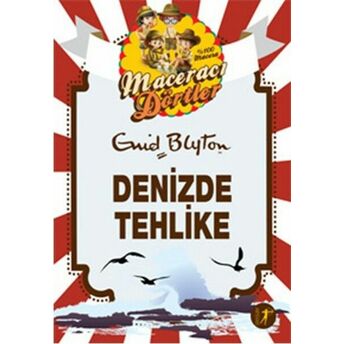 Maceracı Dörtler - Denizde Tehlike Enid Blyton