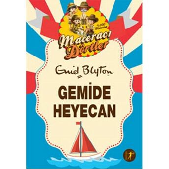 Maceracı Dörtler - Gemide Heyecan Enid Blyton